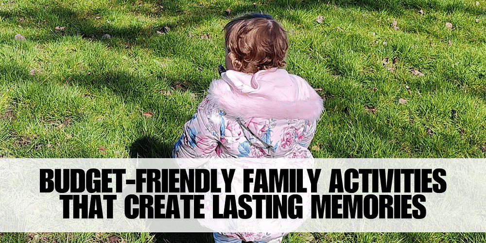 Budget-Friendly Family Activities